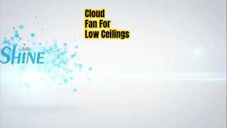Φωτιστικό ανεμιστήρα Cloud για χαμηλές οροφές
